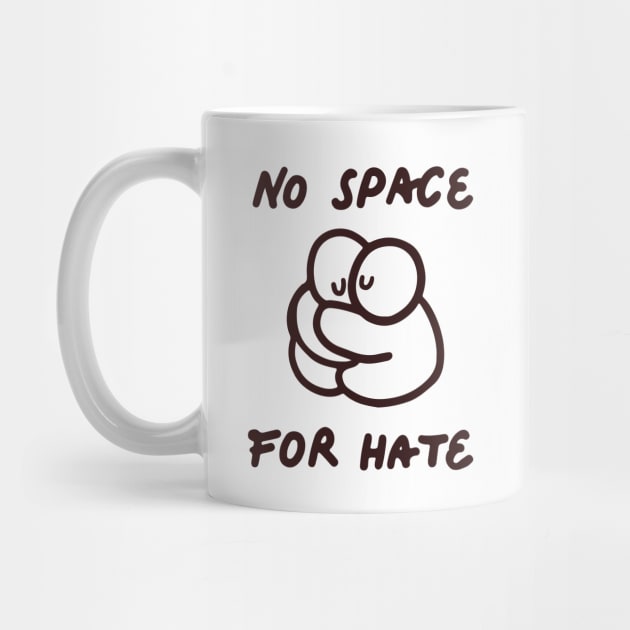 'No Space For Hate' Social Inclusion Shirt by ourwackyhome